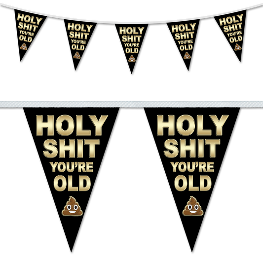 Birthday - Holy Sh*t You Are Old Design