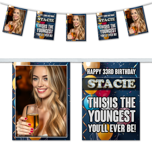 Youngest You'll Ever Be Personalised Bunting (Copy)